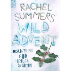 Wild Advent: Discovering God Through Creation by Rachel Summers